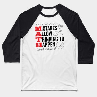 Mistakes Allow Thinking To Happen Math Day Back To School Baseball T-Shirt